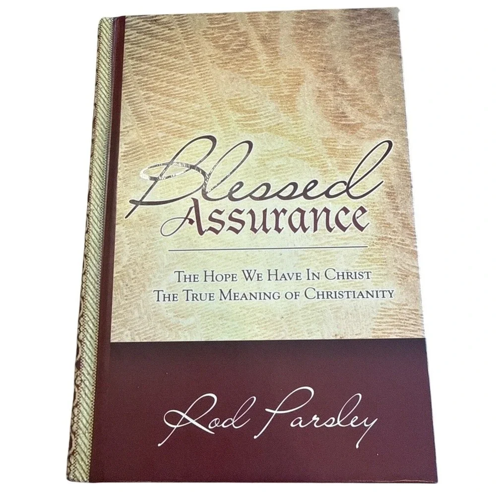 Blessed Assurance: The Hope We Have In Christ By Rod‎ Parsley Hardcover